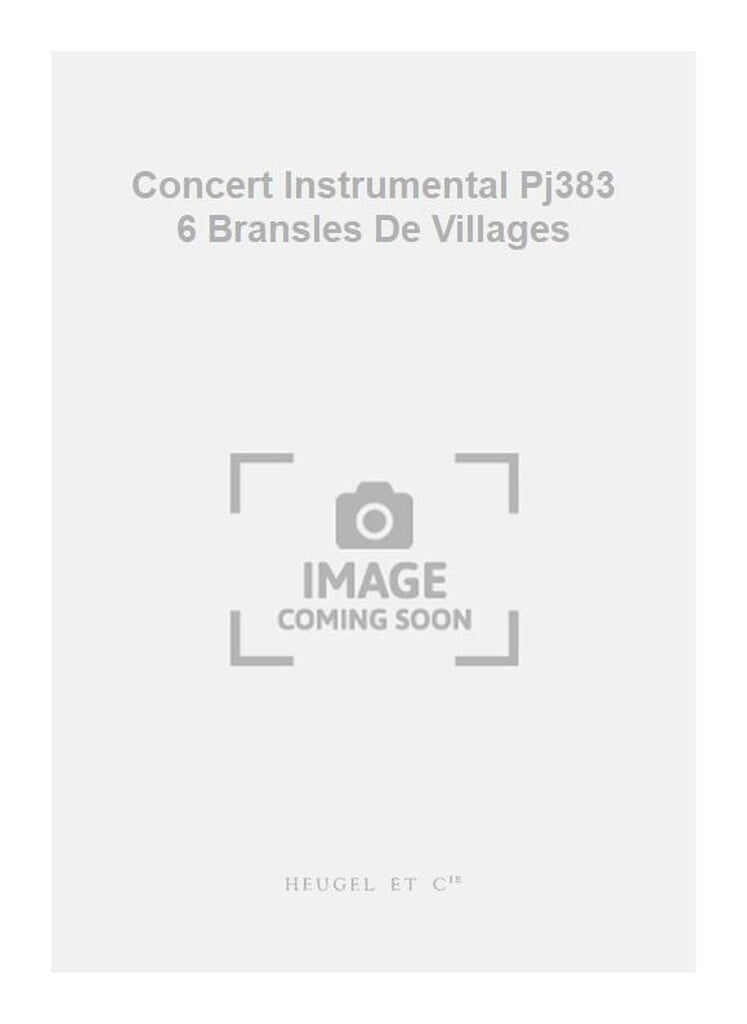 Concert Instrumental Pj383 6 Bransles De Villages